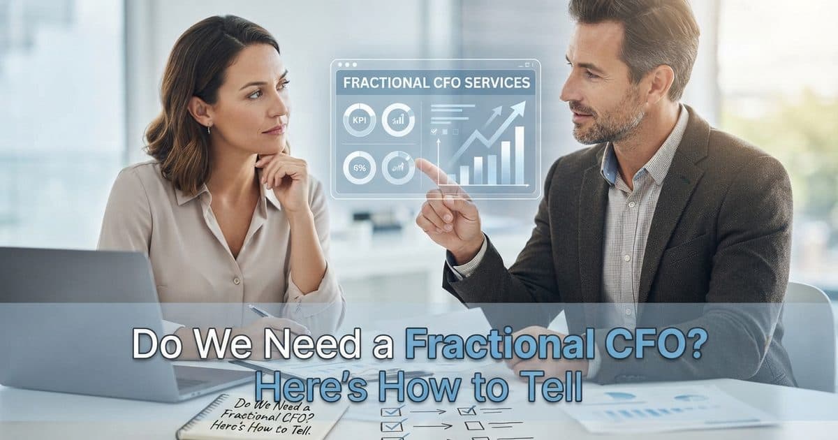 Do We Need a Fractional CFO? Here's How to Tell